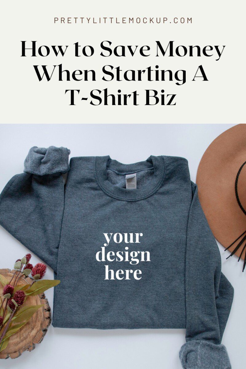 6 Ways To Save Money When Starting Your Etsy T Shirt Business