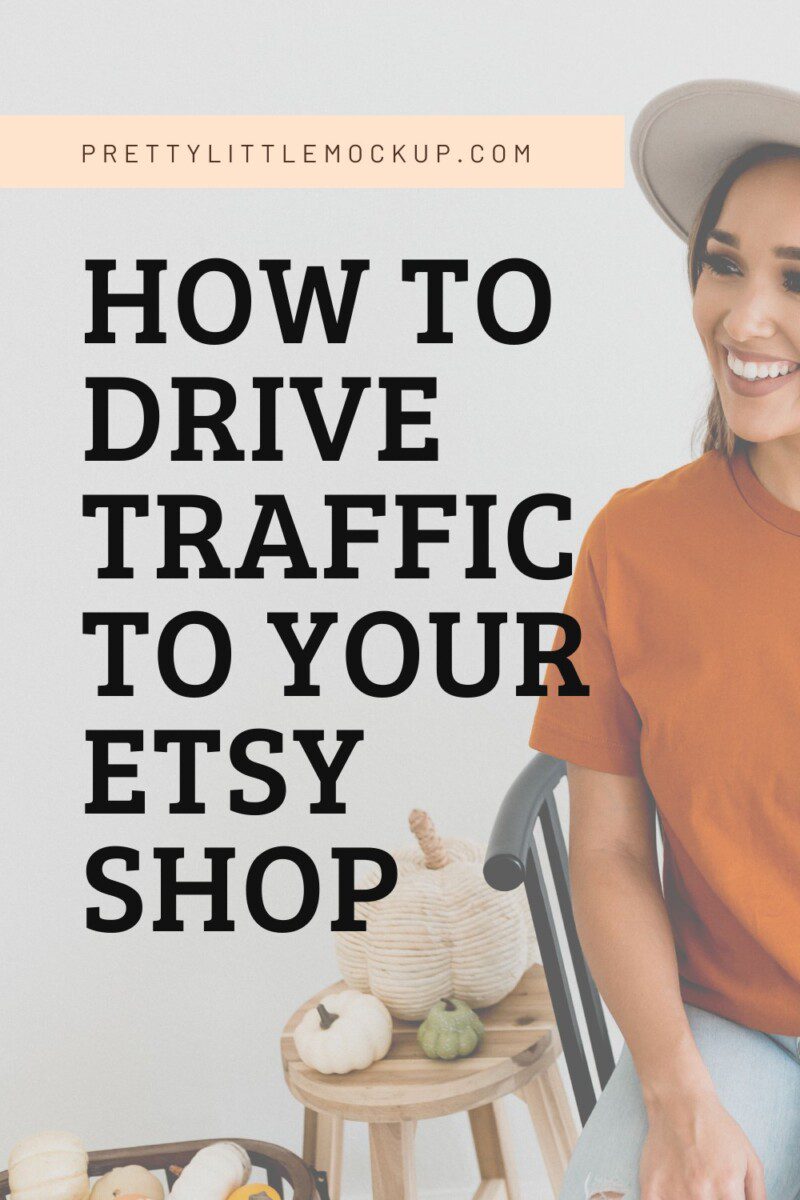 How to drive traffic to your Etsy Shop