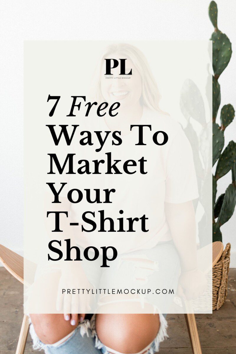7 Free Ways to Market Your T-Shirt Shop